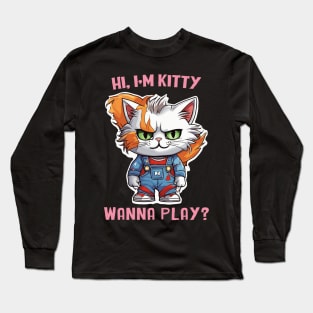 Hi I´m Kitty. Wanna Play? Long Sleeve T-Shirt